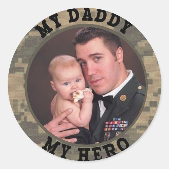 Military Soldier My Daddy My Hero Custom Photo Classic Round Sticker (Front)
