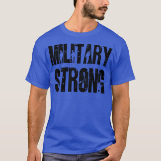 Military Strong T-Shirt