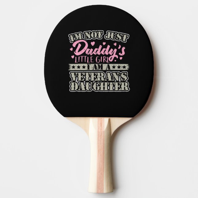 Military Veteran Daughter - Daddy's Little Girl Ping Pong Paddle (Front)