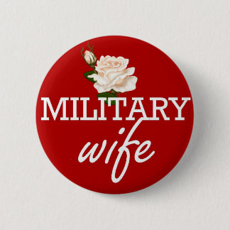 Military wife-white rose 2 inch round button