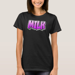 Milk Graffiti Style That Says Milk 2 T-Shirt