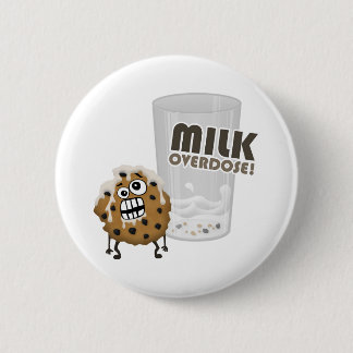 Milk Overdose for Cookie 2 Inch Round Button
