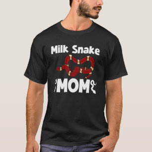 Milk Snake Mom Milk Snake Owner Milk Snake Lover T-Shirt