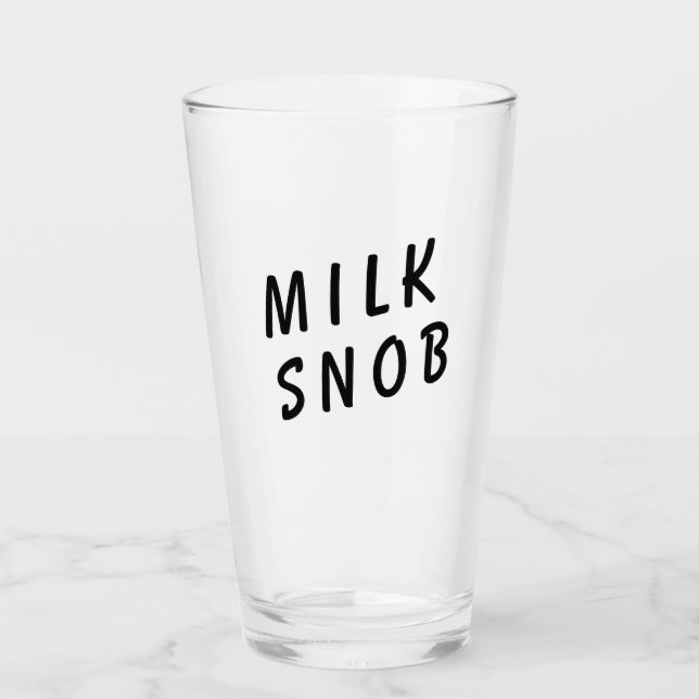 Milk Snob Glass (Front)