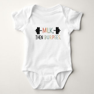 Milk Then Burpees, Funny Baby Gift, Gym Lover Bodysuit