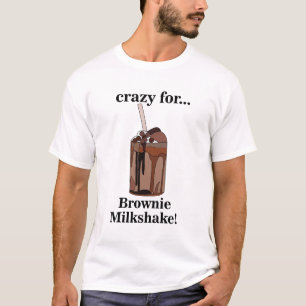 Milkshake Crazy For Brownie Milkshake T-Shirt