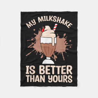 Milkshake Is Better Chocolate Milk Food Lover Quot Fleece Blanket
