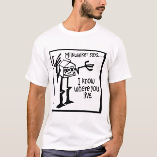 Milkwalker Says..... Meme T-Shirt