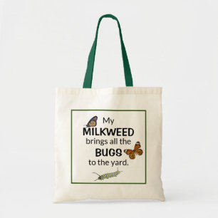 Milkweed Brings Bugs to the Yard Butterfly Tote Bag