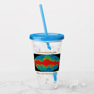 Milky Way Galaxy Veil Over WMAP Universe   Acrylic Tumbler
