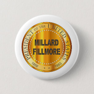 Millard Fillmore Gold Metal Stamp 2 Inch Round Button