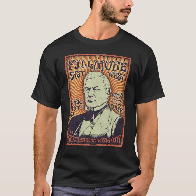 Millard Fillmore - Whig Out! T-Shirt (Front)
