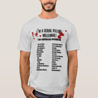 Millennials Are Killing Everything, Funny Politics T-Shirt