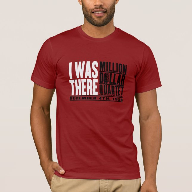 Million Dollar Quartet "I Was There" T-Shirt (Front)