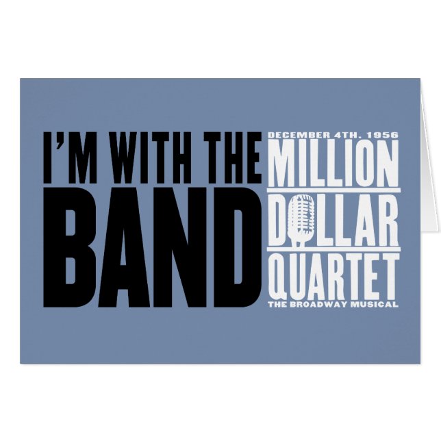 Million Dollar Quartet "I'm With the Band" (Front Horizontal)