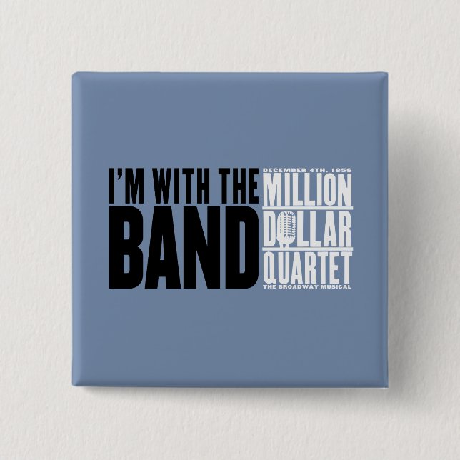 Million Dollar Quartet "I'm With the Band" 2 Inch Square Button (Front)
