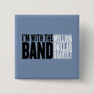 Million Dollar Quartet "I'm With the Band" 2 Inch Square Button