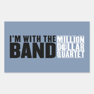 Million Dollar Quartet "I'm With the Band" Sticker