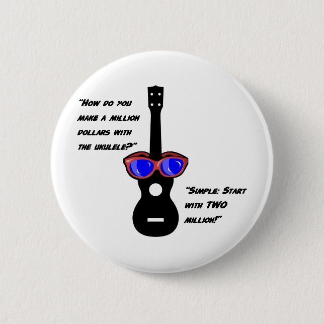 Million Dollar Uke 2 Inch Round Button (Front)