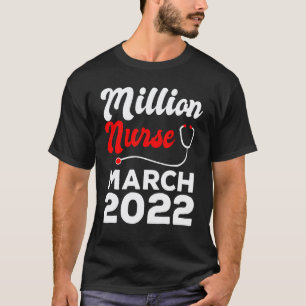 Million Nurse March 2022 Protest T-Shirt