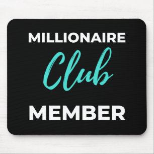 Millionaire Club Member Mouse Pad