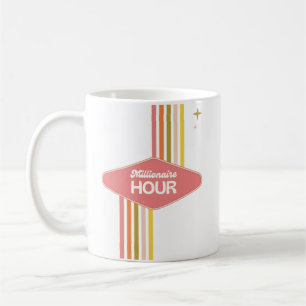 'Millionaire Hour' Entrepreneur Side Hustlers 5am  Coffee Mug
