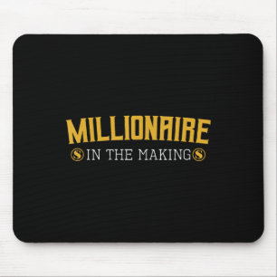 Millionaire In The Making Entrepreneur Hustler Mon Mouse Pad