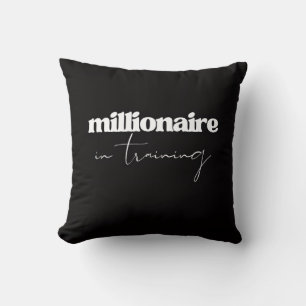 'Millionaire in Training' Motivational Inspiration Throw Pillow