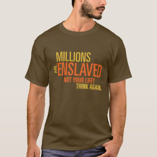 Millions Are Enslaved Men's T-Shirt