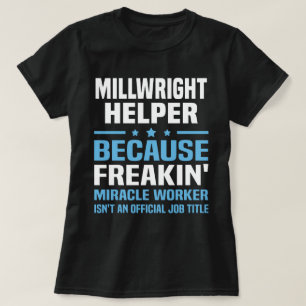 Millwright Helper T-Shirt