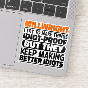 Millwright I Try To Make Things Funny Sayings