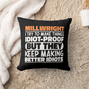 Millwright I Try To Make Things Funny Sayings Throw Pillow