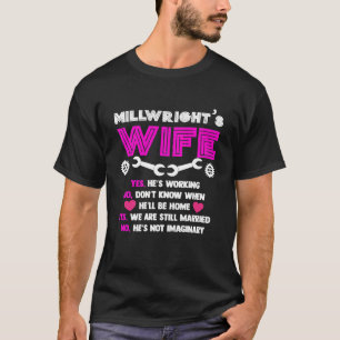 Millwright Wife Millwrights Tee