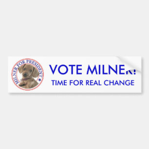 Milner, TIME FOR REAL CHANGE, VOTE MILNER! Bumper Sticker