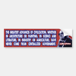 Milton Friedman on Civilization's Advances Bumper Sticker