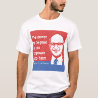 Milton Friedman Quote: The power to do good