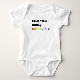 Milton is a Family Community PRIDE LGBTQ+ bodysuit