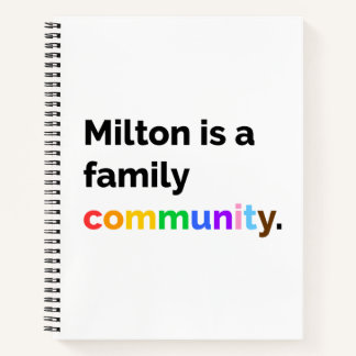 Milton is a Family Community PRIDE LGBTQ+ Notebook
