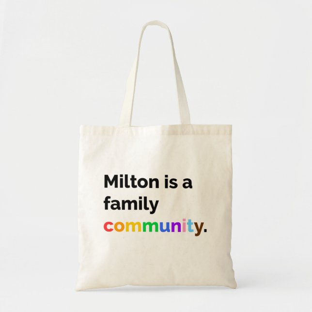 Milton is a Family Community PRIDE LGBTQ+ Tote Bag (Front)