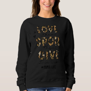 Mima Life Love Them Spoil Them Give Them Back Life Sweatshirt