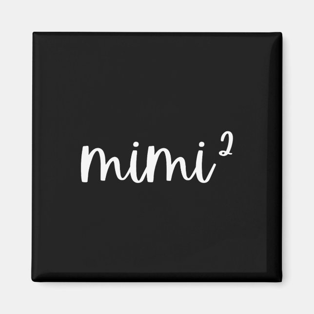 Mimi2 Mimi Squared Times Two Twins 2nd Power New S Magnet (Front)