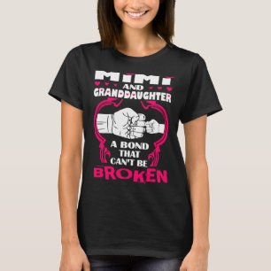 Mimi And Granddaughter Bond That Cant Be Broken T-Shirt