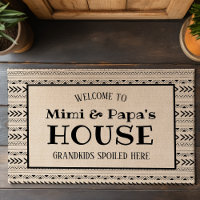Mimi and Papa's House Grandkids Spoiled Here
