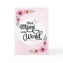 Mimi Birthday - Best Mimi  in the World w/Flowers