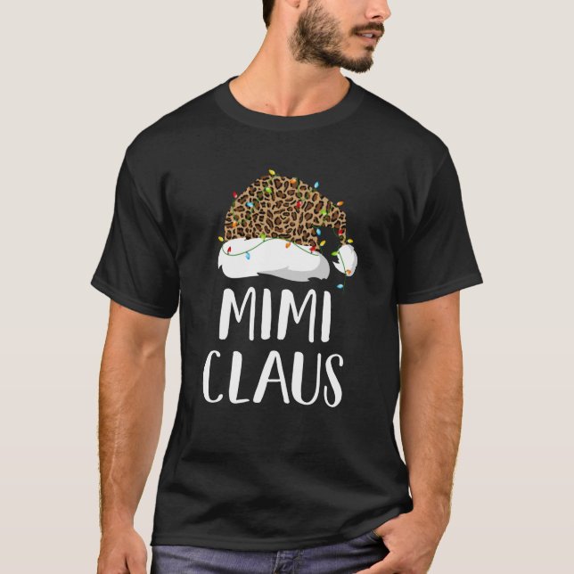 Mimi Claus Christmas Hat Santa Leopard Merry Chris T-Shirt (Front)