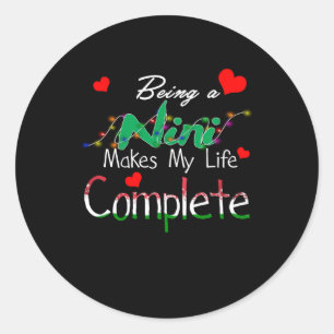 Mimi Gift Being A NiNi Makes My Life Complete Classic Round Sticker