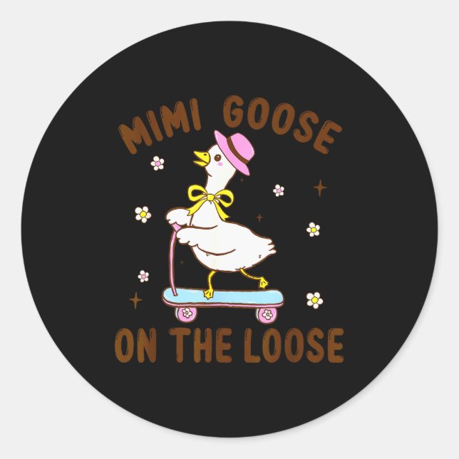 Mimi Goose On The Loose Funny Birthday Matching Fa Classic Round Sticker (Front)