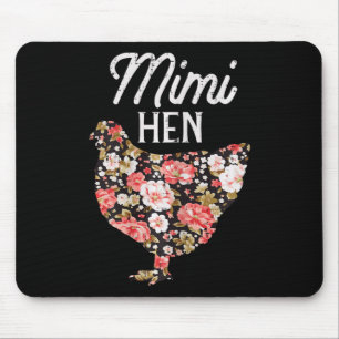 Mimi Hen Flowers Mothers Day Farm Chicken Grandma  Mouse Pad