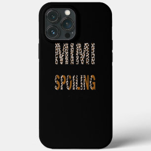 Mimi Is My Name Spoiling Is My Game Leopard iPhone 13 Pro Max Case