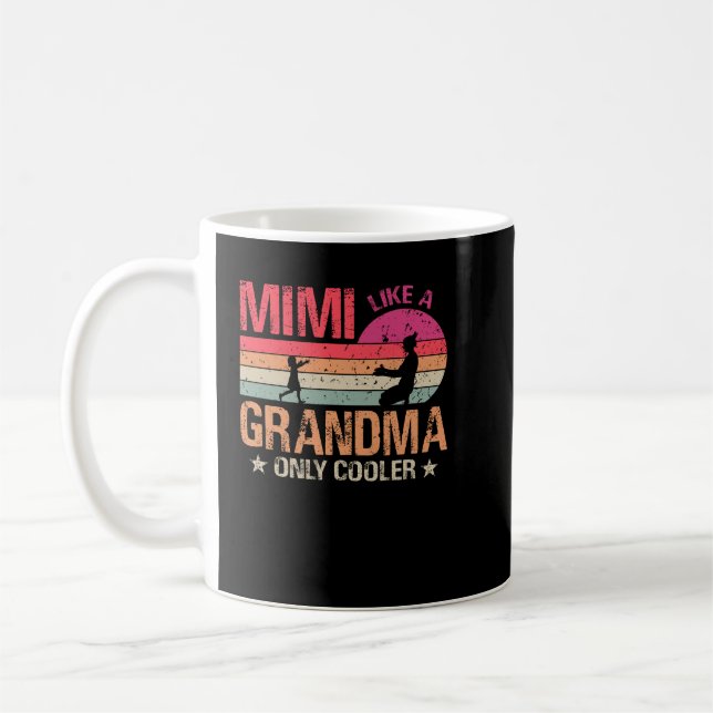 Mimi Like A Grandma Only Cooler Cute Mothers Day Coffee Mug (Left)